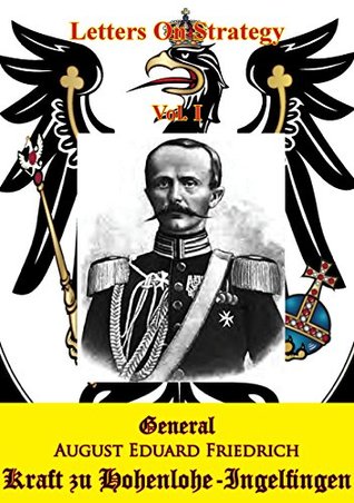 Read Online Letters On Strategy [Illustrated Edition] Vol. I - Kraft Karl August Hohenlohe-Ingelfingen file in ePub