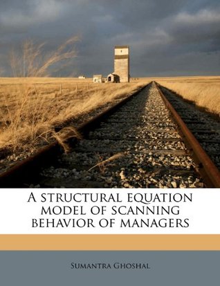 Download A Structural Equation Model of Scanning Behavior of Managers - Sumantra Ghoshal file in ePub