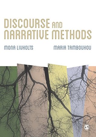 Download Discourse and Narrative Methods: Theoretical Departures, Analytical Strategies and Situated Writings - Mona Livholts file in ePub