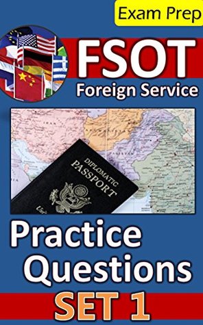 Read FSOT Practice Questions Set 1: Foreign Service Officer Test Exam Prep - Lionshare Media file in ePub