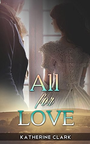 Full Download REGENCY ROMANCE: All for Love (Historical Regency Romance Menage BBW) (Duke Military Secret Baby Romance) - Katherine Clark | ePub