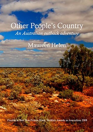 Full Download Other People's Country: An Australian outback adventure - Maureen Helen file in ePub
