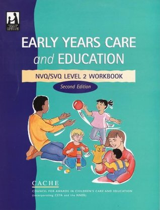 Download Early Years Care & Education NVQ Workbook Level 2 2ED: Workbook NVQ Level 2 - Cache | PDF
