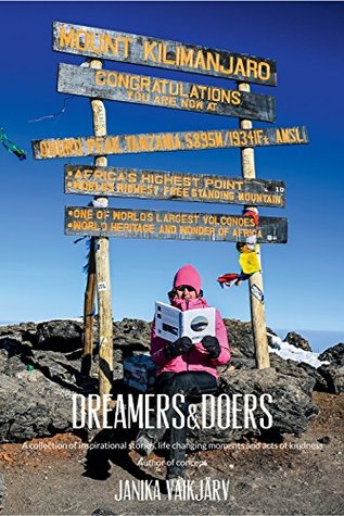 Full Download Dreamers & Doers: A collection of inspirational stories, life-changing moments and acts of kindness - Janika Vaikjärv file in ePub