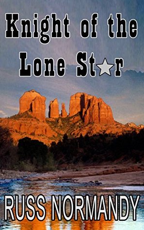 Full Download Knight of the Lone Star: The Life and Texas of Lawrence Sullivan Ross - Russ Normandy | ePub