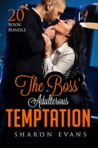 Read Online Erotica: The Boss' Adulterous Temptation (New Adult Romance Multi Book Mega Bundle Erotic Sex Tales Taboo Box Set)(New Adult Erotica, Contemporary Coming Of Age Fantasy, Fetish) - Sharon Evans | ePub