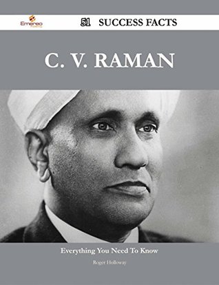 Read Online C. V. Raman 51 Success Facts - Everything you need to know about C. V. Raman - Roger Holloway file in ePub