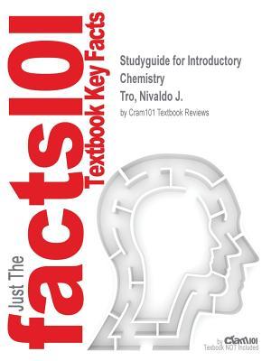 Read Studyguide for Introductory Chemistry by Tro, Nivaldo J., ISBN 9780133883305 - Cram101 Textbook Reviews | ePub