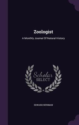 Read Zoologist: A Monthly Journal of Natural History - Edward Newman file in ePub