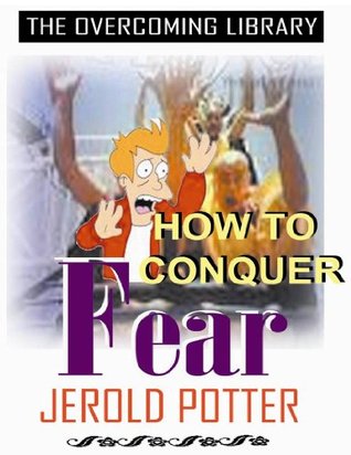 Read Online How To Conquer Fear (NABRE) (The Overcomer's Series) - Jerold C. Potter | ePub