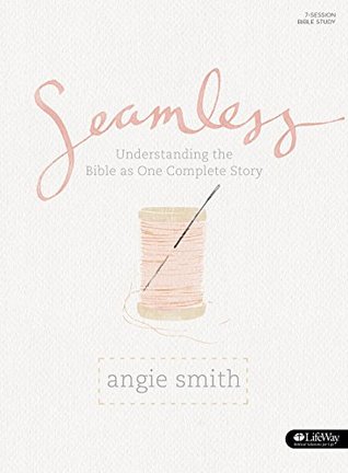 Read Online Seamless: Understanding the Bible as One Complete Story (DVD Leader Kit) - Angie Smith file in ePub