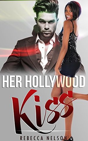 Full Download MIX GENRE ROMANCE COLLECTION: Her Hollywood Kiss (New Adult Dark Billionaire Short Stories Collection) (Mix: Romance Collection) - Rebecca Nelson | ePub