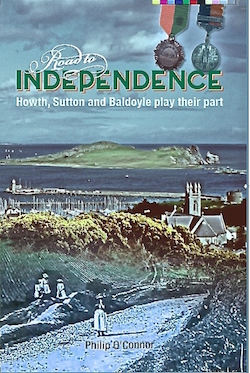 Read Road to Independence: Howth, Sutton and Baldoyle Play Their Part - Philip O'Connor | PDF