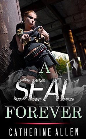 Download MILITARY ROMANCE: A SEAL Forever (An Alpha Male Bady Boy Navy SEAL Contemporary Mystery Romance Collection) (Romance Collection Mix: Multiple Genres) - Catherine Allen file in PDF
