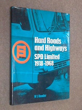 Full Download Hard Roads and Highways: Speedy Prompt Delivery Limited, 1918-68 - William Joseph Reader file in PDF