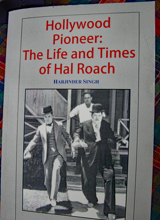 Read Hollywood Pioneer: The Life and Times of Hal Roach - Harjinder Singh | ePub