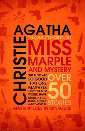 Read Online Miss Marple and Mystery: The Complete Short Stories - Agatha Christie | PDF