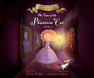 Download The Case of the Phantom Cat: The Mysteries of Maisie Hitchins - Holly Webb | PDF