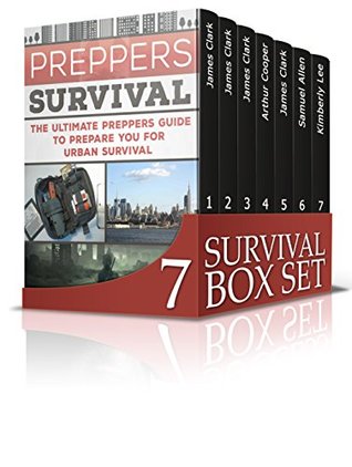Read Online Survival Box Set: Fantastic Guides To Prepare Survival Kit And Protect Your Self From Disasters (survival books, survival guide, urban survival) - James Clark file in ePub