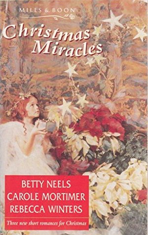 Read Online Christmas Miracles: A Christmas Proposal/Heavenly Angels/A Daddy for Christmas - Betty Neels | PDF
