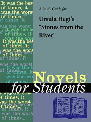 Download A Study Guide for Ursula Hegi's Stones from the River (For Students) - Gale Cengage Learning file in ePub