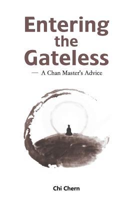 Read Entering the Gateless: A Chan Master's Advice - Master Chi Chern file in PDF