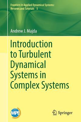 Read Introduction to Turbulent Dynamical Systems in Complex Systems - Andrew Majda file in ePub