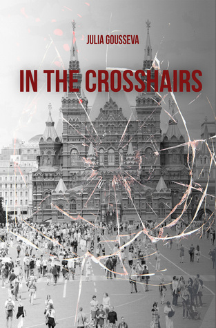 Read Online In the Crosshairs (Russian Bodyguard Mysteries, #2) - Julia Gousseva | ePub