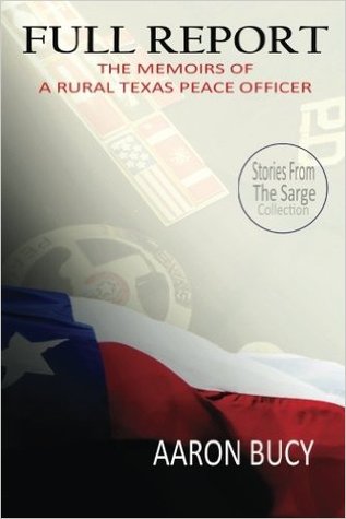 Read Full Report: The Memoirs of a Rural Texas Peace Officer - Aaron Bucy | PDF