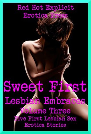 Download Sweet First Lesbian Embraces Volume Three Five First Lesbian Sex Erotica Stories - Fran Diaz file in ePub