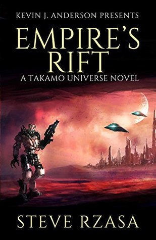 Read Online Empire's Rift: The Baedecker Invasion (Takamo Universe) - Steve Rzasa | PDF