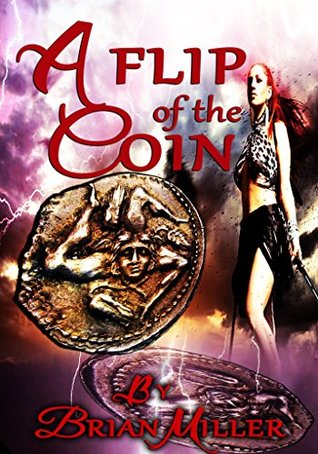 Read Online A Flip of The Coin: Book One of the Sela Helsdatter Sage (Sela Helsdatter Saga 1) - Brian Miller file in PDF