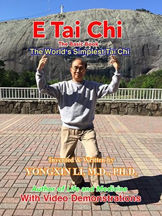 Full Download E Tai Chi (The Basic Book): The World's Simplest Tai Chi - Yongxin Li | ePub