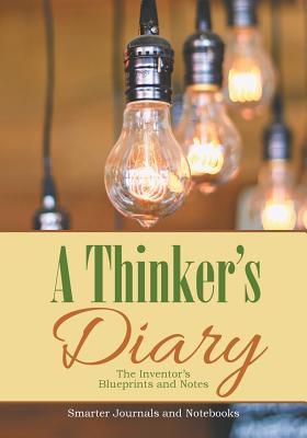 Download A Thinker's Diary: The Inventor's Blueprints and Notes -  | ePub