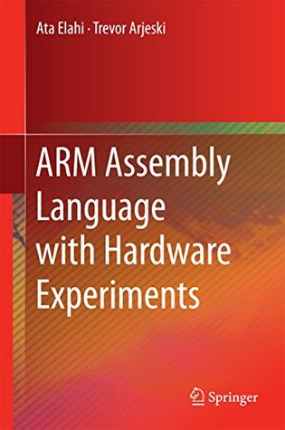 Read Online ARM Assembly Language with Hardware Experiments - Ata Elahi file in ePub