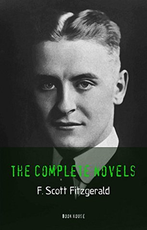 Download F. Scott Fitzgerald: The Complete Novels (The Greatest Writers of All Time) - F. Scott Fitzgerald file in PDF
