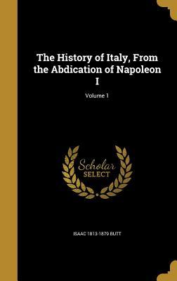 Read The History of Italy, from the Abdication of Napoleon I; Volume 1 - Isaac Butt file in ePub