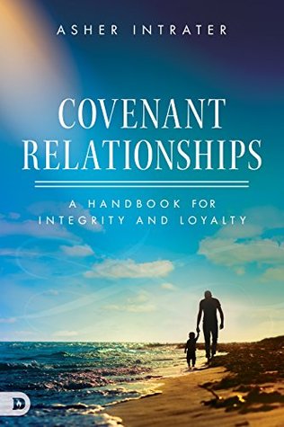 Download Covenant Relationships: A Handbook for Integrity and Loyalty - Asher Intrater | ePub