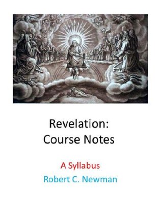 Read Revelation: Course Notes (IBRI Syllabi Book 9) - Robert C. Newman file in ePub