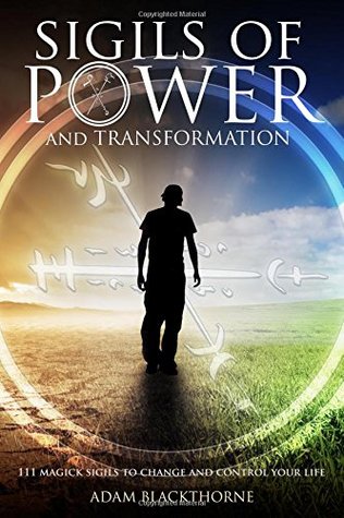 Download Sigils of Power and Transformation: 111 Magick Sigils to Change and Control Your Life - Adam Blackthorne file in ePub