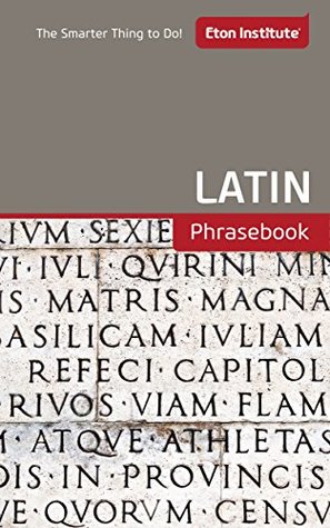 Full Download Latin Phrasebook (Eton Institute - Language Phrasebooks) - Eton Institute | ePub