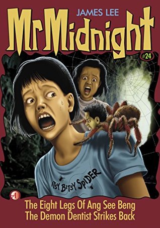 Full Download The Eight Legs of Ang See Beng / The Demon Dentist Strikes Back - James Lee | PDF