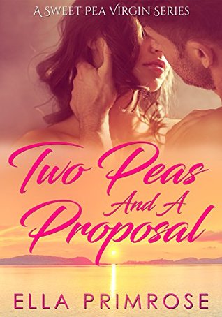 Download A Sweet Pea Virgin Series Book Two: Two Peas And A Proposal - Ella Primrose | ePub