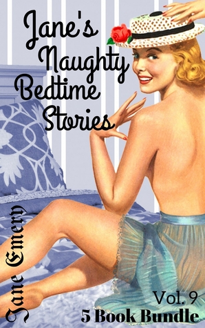 Read Online Jane's Naughty Bedtime Stories: 5 Book Bundle, Vol. 9 - Jane Emery | ePub