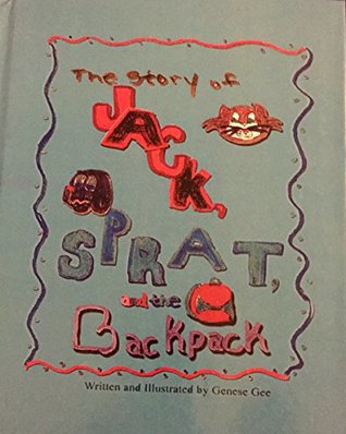 Read Jack, Sprat, and the Backpack (Backpack Tales Book 1) - Genese Gee-Schmidtke | PDF