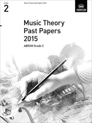 Download Music Theory Past Papers 2015, Grade 2 (Theory of Music Exam papers (ABRSM)) - Divers Auteurs | ePub