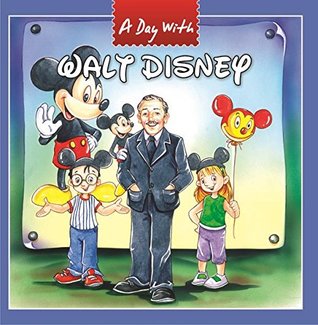 Read Online A Day with Walt Disney (A Day with Great Personalities) - Macaw Books file in PDF