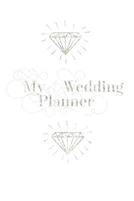 Download My Wedding Planner: Silver Wedding Organizer Notebook Plan Your Wedding Nuptials & Future Together with Our Wedding Coordination Book Bride to Be, Mother of the Bride, Bridesmaids Wedding Organizer with 100 Pages 6 X 9 Small -  file in ePub
