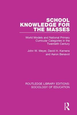 Download School Knowledge for the Masses: World Models and National Primary Curricular Categories in the Twentieth Century - John W. Meyer file in ePub