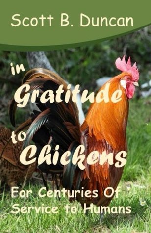 Full Download In Gratitude to Chickens: For Centuries Of Service To Humans - Scott B. Duncan | ePub